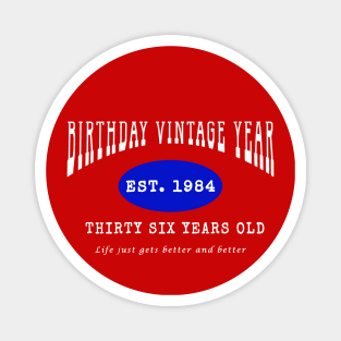 Birthday Vintage Year - Thirty Six Years Old Magnet